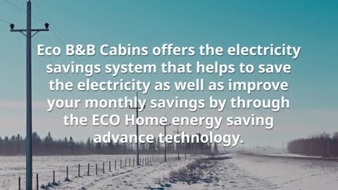 Save Money On Electricity - Eco B&B Cabins