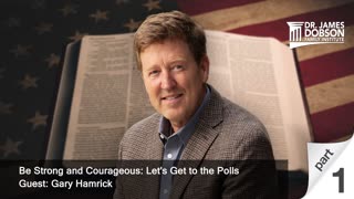 Be Strong and Courageous: Let's Get to the Polls - Part 1 with Guest Gary Hamrick