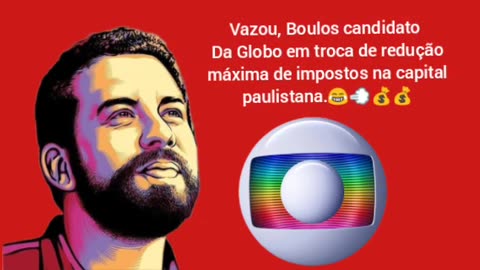 Facada da Globo : Vazou, Boulos candidato Da Globo em troca de redução máxima de impostos na capital paulistana.😂💨💰💰