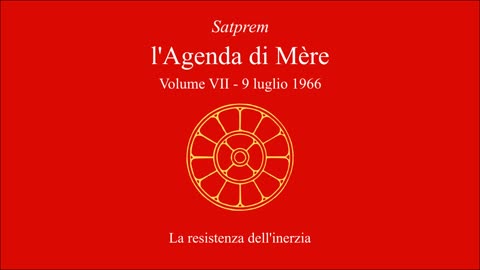 Satprem - l'Agenda di Mère - V07 - 1966-07-09 - La resistenza dell'inerzia