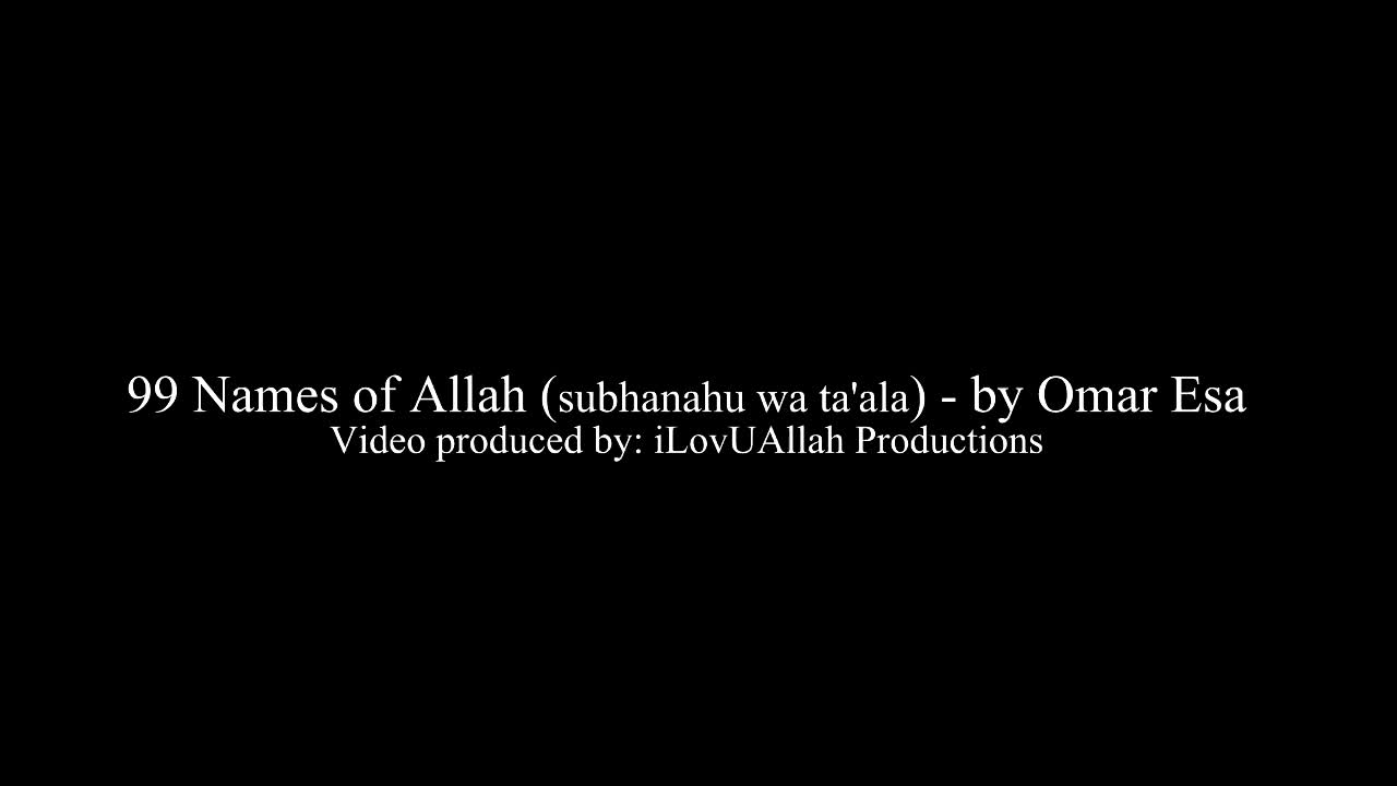 99 Name Of Allah / omar esa