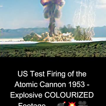 US Test Firing of the Atomic Cannon 1953 - Explosive COLOURIZED Footage 🇺🇸💣💥🎥