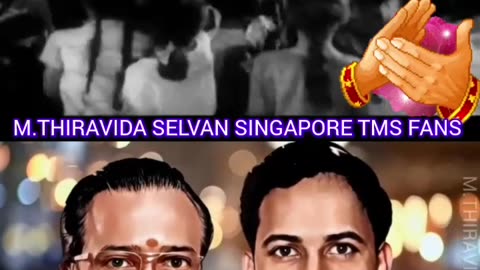 TMS LEGEND. Pattukkottai Kalyanasundaram LEGEND. M.THIRAVIDA SELVAN SINGAPORE TMS FANS