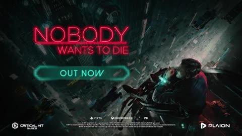 Nobody Wants to Die - Official Launch Trailer