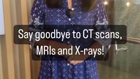 Say goodbye to CT scans MRIs and X-rays!