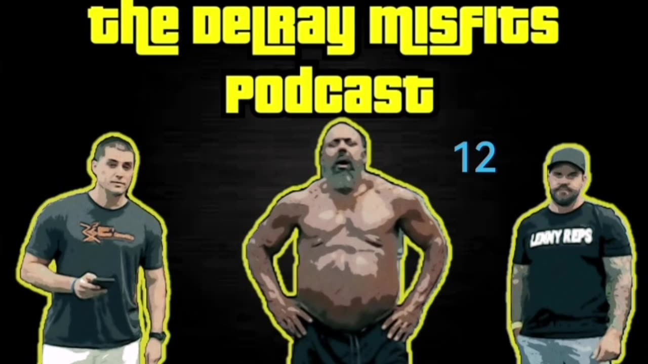 The Delray Misfits Podcast - 12