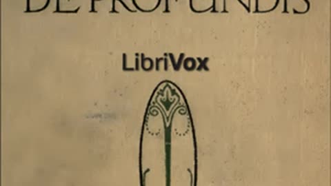 De Profundis by Oscar WILDE read by Aaron Elliott _ Full Audio Book