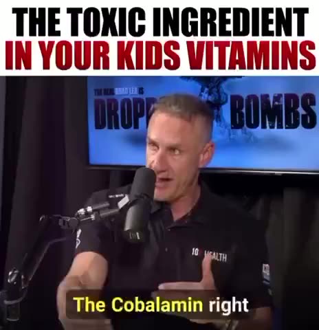 THE TOXIC INGREDIENT PUT INTO CHILDREN'S VITAMINS CYANOCOBALAMIN B12