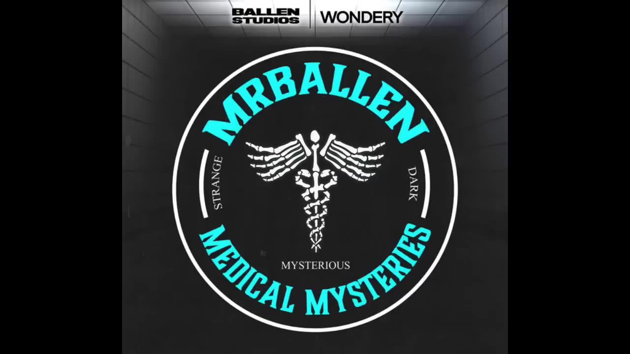 Female Patient #110 | MrBallen Podcast & MrBallen’s Medical Mysteries