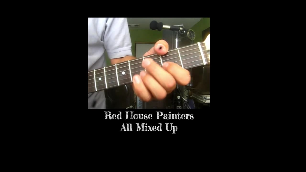 All Mixed Up ~ Red House Painters ~ a Shadowy Lesson.