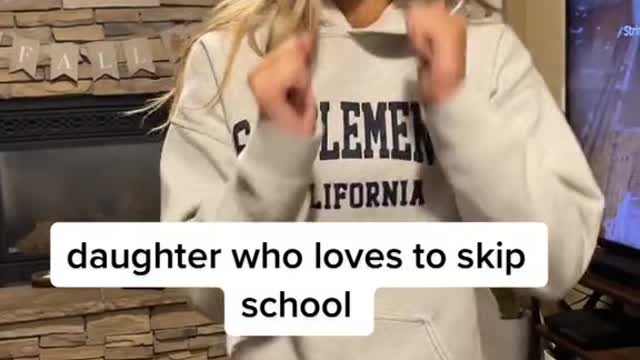 daughter who loves to skip school