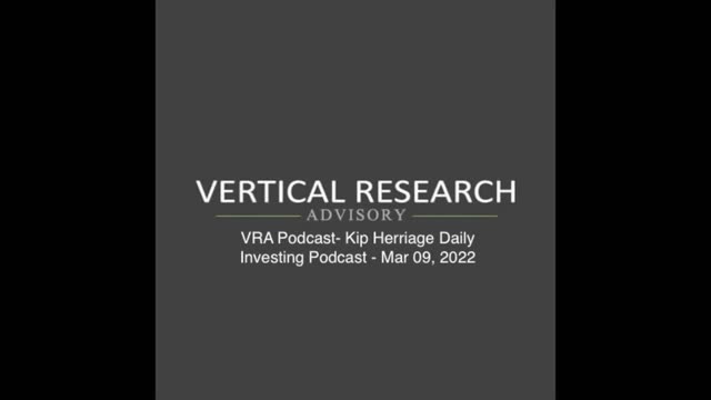 VRA Podcast- Kip Herriage Daily Investing Podcast - Mar 09, 2022