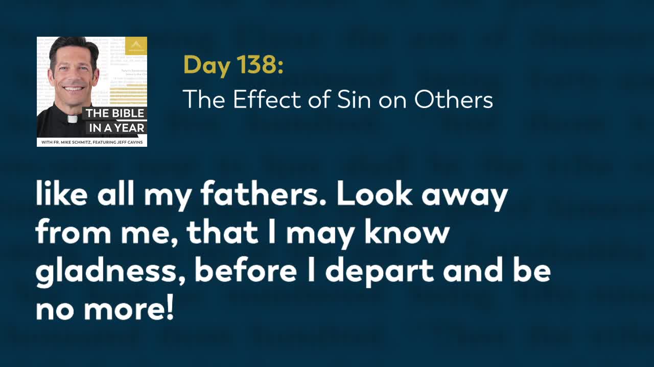 Day 138: The Effect of Sin on Others — The Bible in a Year (with Fr. Mike Schmitz)