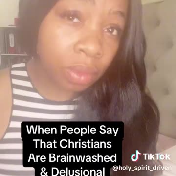 When people say we Christians are brainwashed!