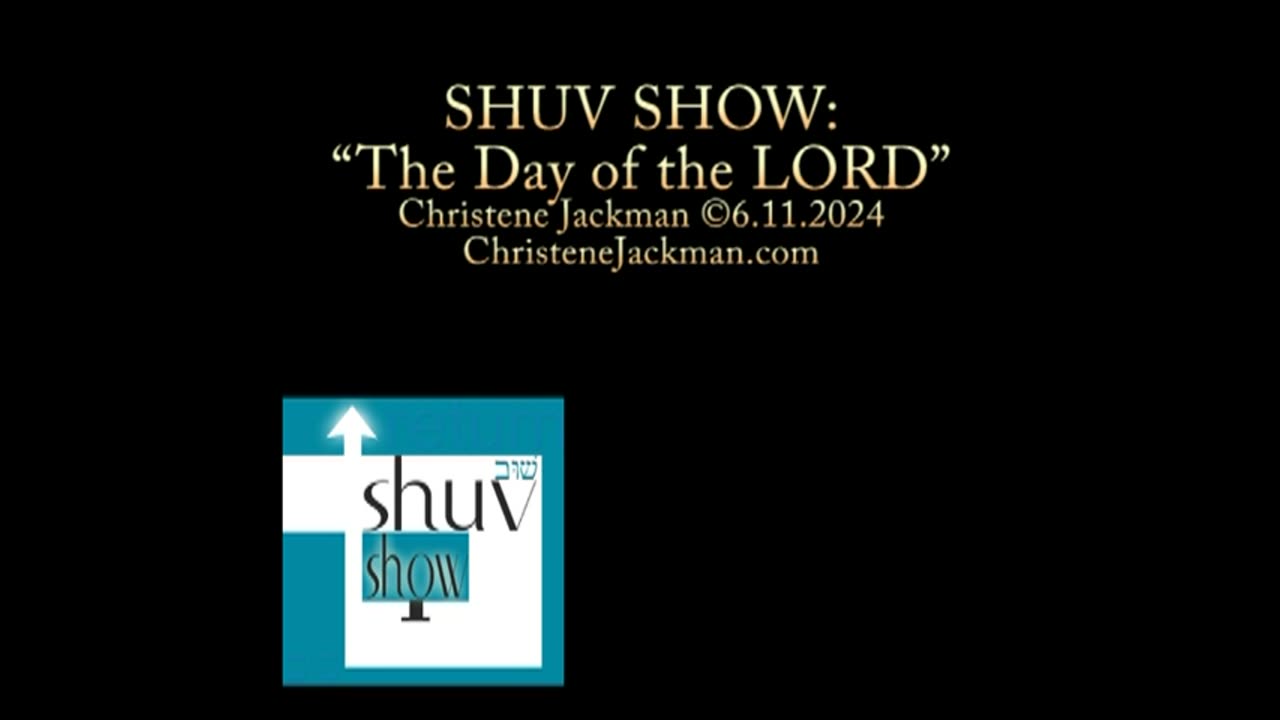 2024 SHUV SHOW: “The Day of the LORD” Christene Jackman