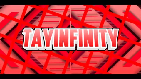 Welcome To TayInfinity Intro