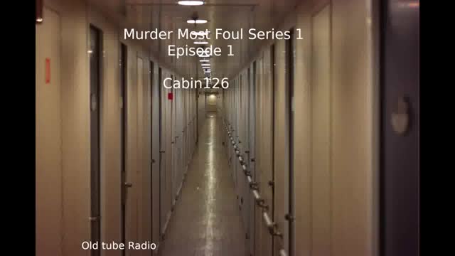 Murder Most Foul - Series 1 Episode 2 Cabin 126