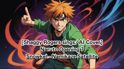 [Shaggy Rogers sings/AI Cover] Naruto Opening 7 Snowkel - Namikaze Sateraito