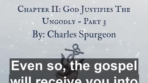 Charles #Spurgeon - #AllofGrace |Chapter 2 Part 3| God Justifies The Ungodly