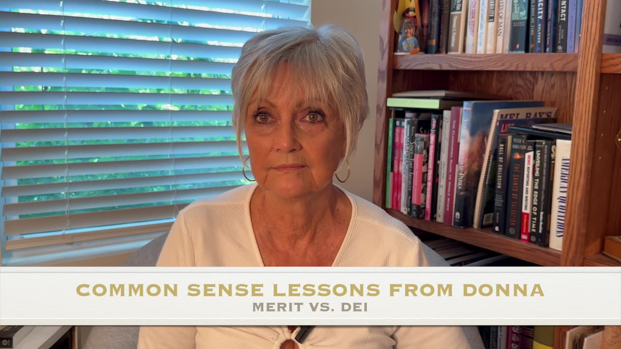 COMMON SENSE LESSONS FROM DONNA-MERIT VS DEI