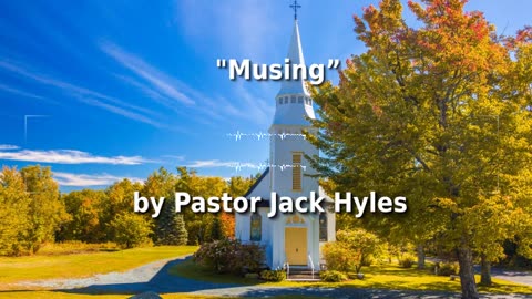 ✝️ Pastor Jack Hyles Sermon "Musing” 🙏️