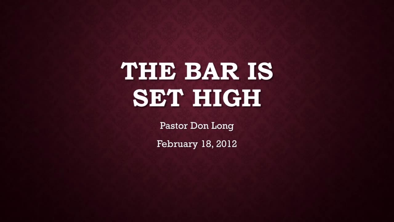 The Bar Is Set High (February 18, 2012)