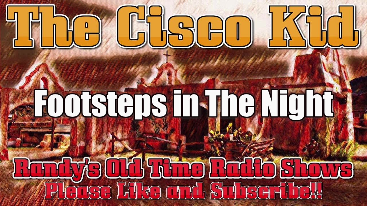 5x-xx-xx Cisco Kid Footsteps in The Night