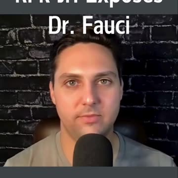 RFK Jr. Exposes Dr. Fauci