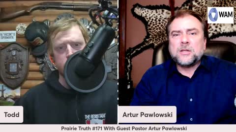 Prairie Truth #171 With Guest Pastor Artur Pawlowski