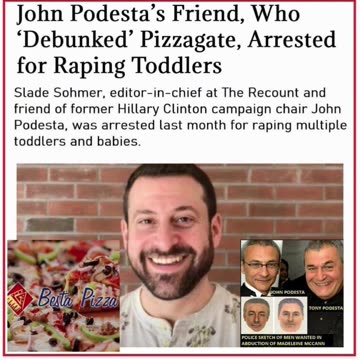 John Podesta's Friend, Who 'Debunked' Pizzagate, Arrested for Raping Toddlers