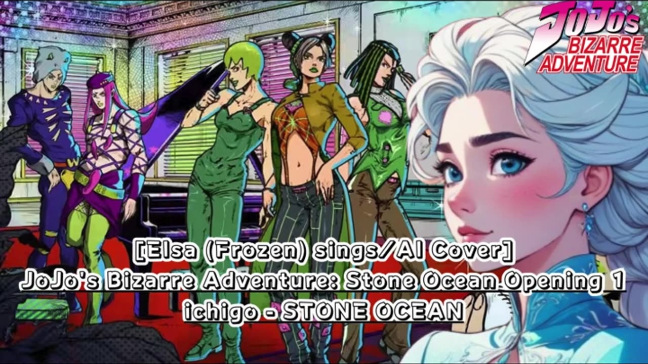 [Elsa (Frozen) AI Cover] JoJo's Bizarre Adventure: STONE OCEAN OP 1 ichigo - STONE OCEAN