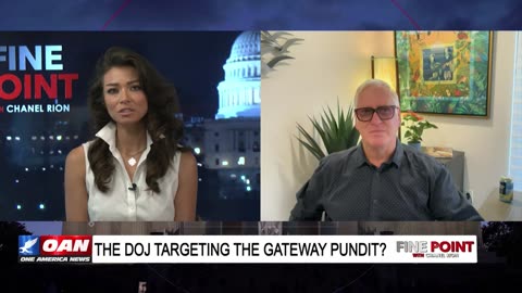 Fine Point - The DOJ Targeting the Gateway Pundit - With Jim Hoft