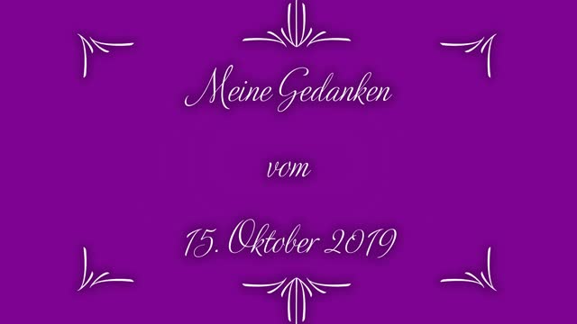 Tagebuch Meine Gedanken vom 15. Oktober 2019