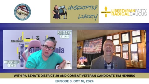 Unscripted Liberty Podcast - Episode 3: Featuring Tim Henning, for Pennsylvania's 29th SD