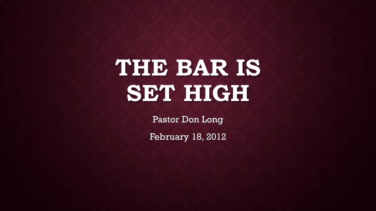 The Bar Is Set High (February 18, 2012)