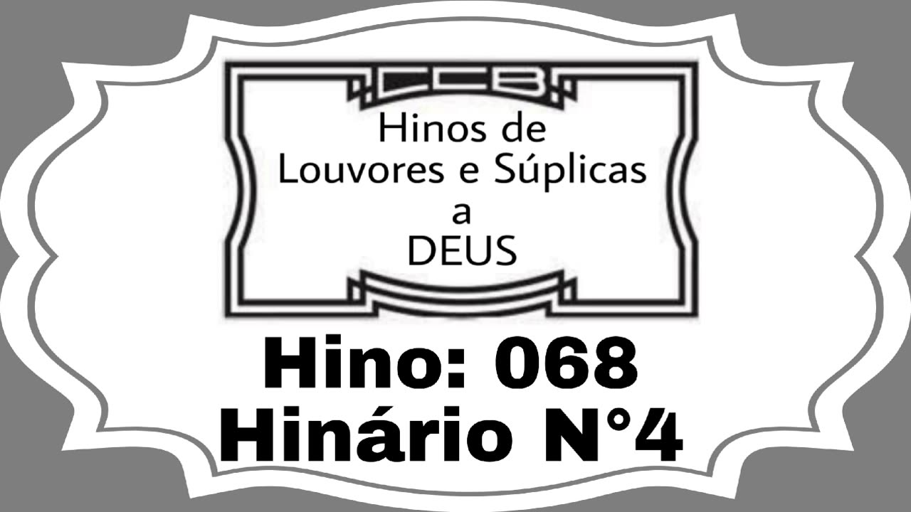 Hino: 068 - Hinário N°4