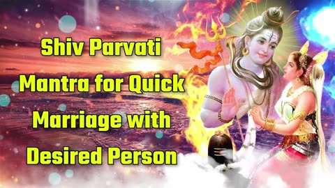 Shiv Parvati Mantra For Marriage With Desired Person