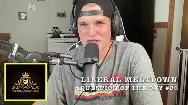 OVER 1 MILLION VIEWS ON TIKTOK!!!!!!! Liberal Meltdown Question of The Day #26