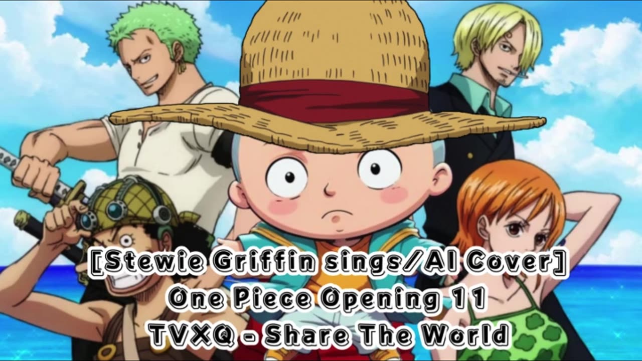 [Stewie Griffin AI Cover] One Piece Opening 11 TVXQ - Share The World