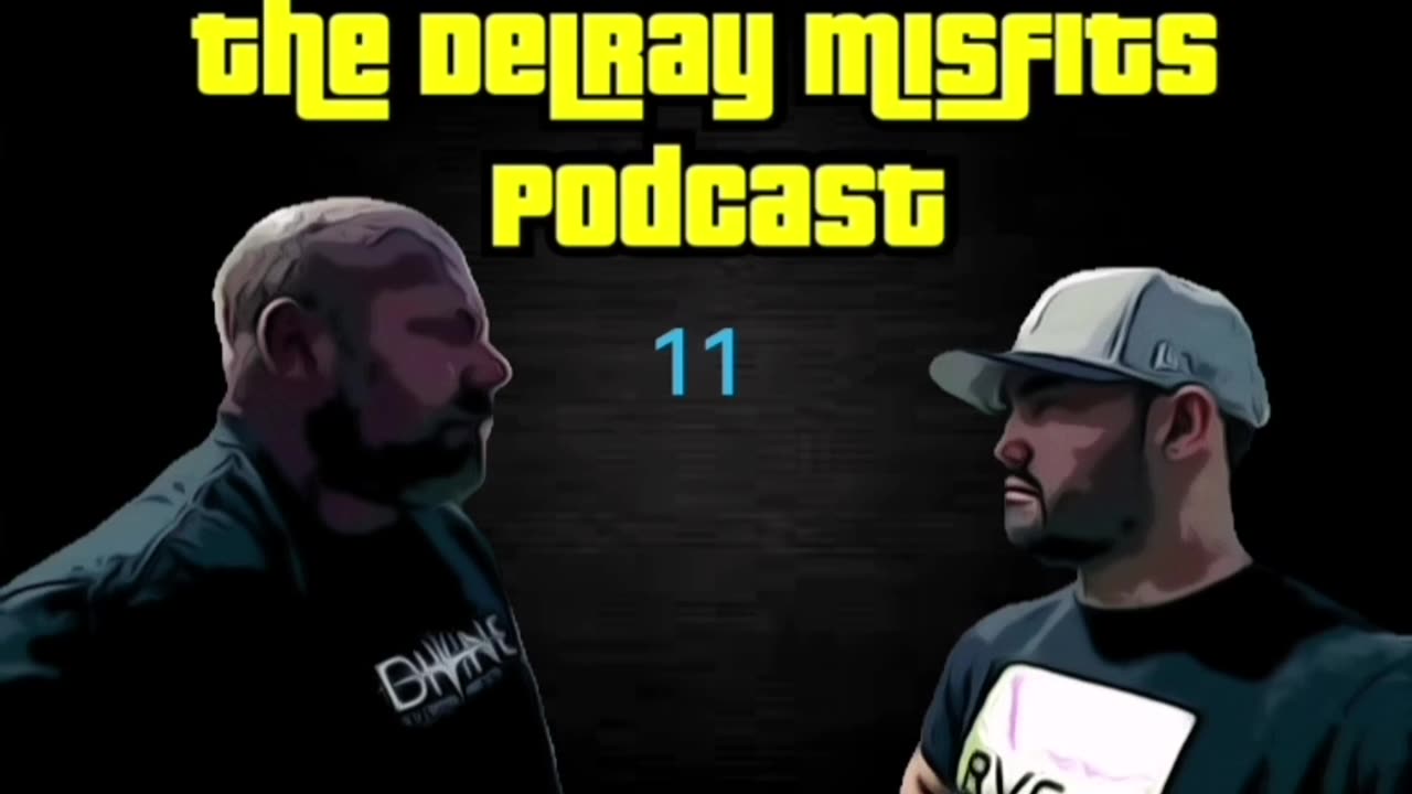 The Delray Misfits Podcast - 11