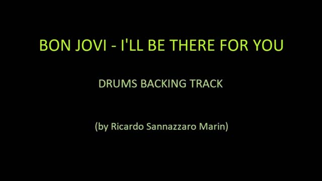 BON JOVI - I'LL BE THERE FOR YOU - DRUMS BACKING TRACK