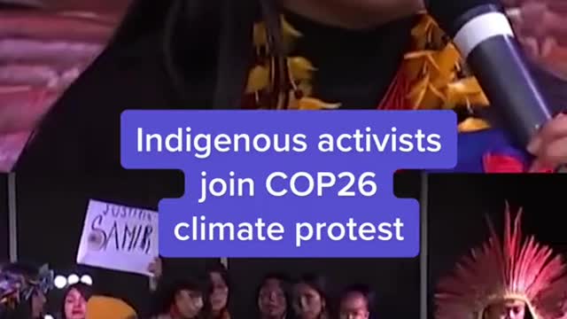 Indigenous activists join COP26 climate protest