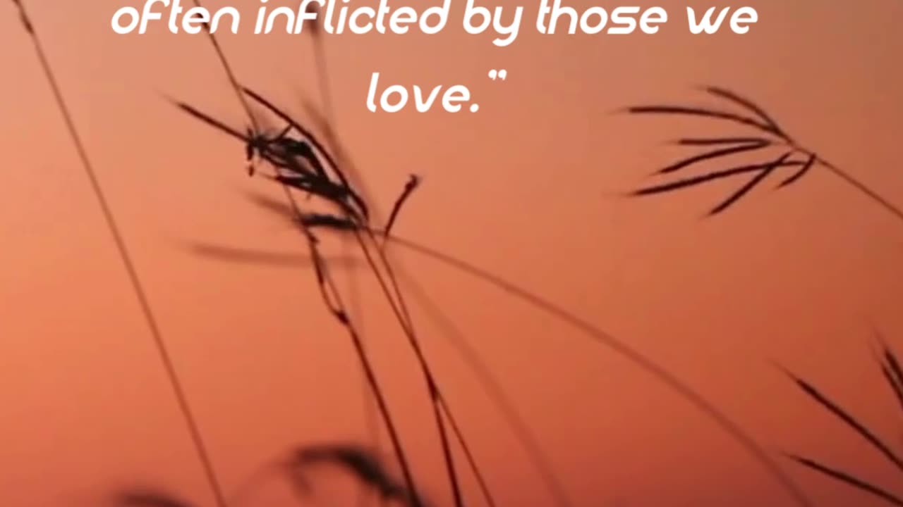 Motivational Qoutes 30_ The Deepest Wounds Are often Inflicted By Those We Love.