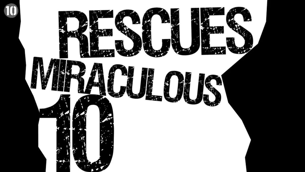 10 Remarkable Rescues