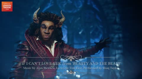 Disney's Beauty and the Beast - If I Can't Love Her 2022 West End Performance by Shaq Taylor