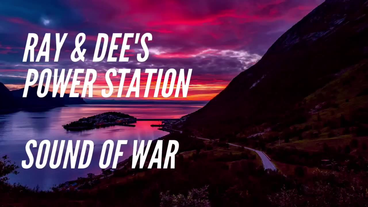 Ray & Dee's Power Station Sound of War Podcast #47