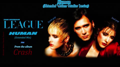 The Human League - Human (Extended Mollem Studios Version) from the album "Crash" (1986)