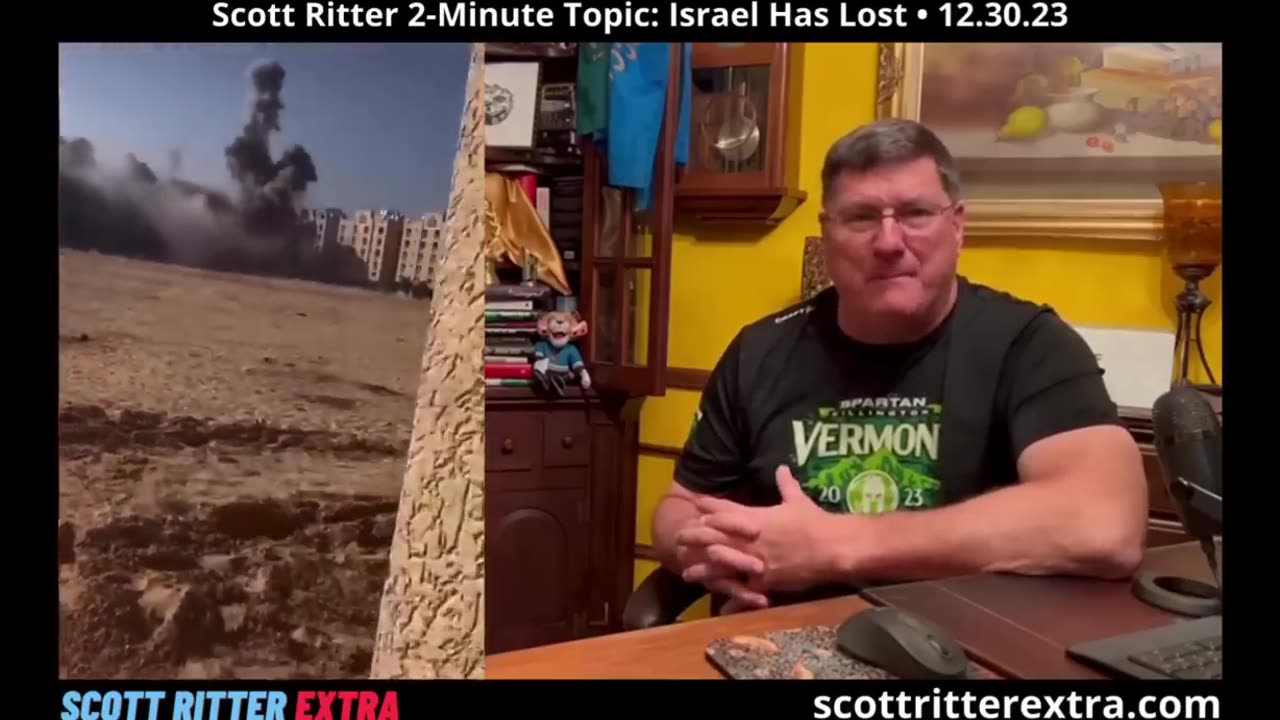 Scott Ritter 2-Minute Topic: Israel Has Lost