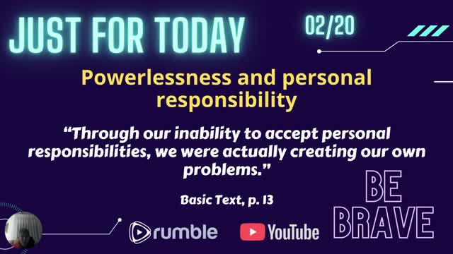 Just for Today - Powerlesness and Personal Responsibilty