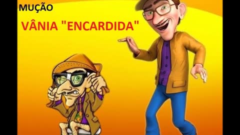 PEGADINHA DO MUÇÃO - VÂNIA "ENCARDIDA"